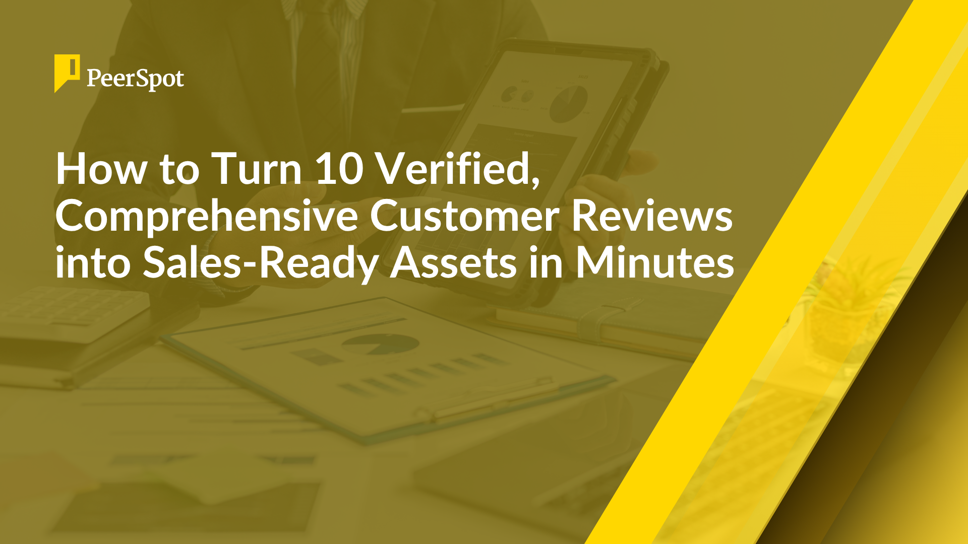 How to Turn 10 Verified, Comprehensive Customer Reviews into Sales-Ready Assets in Minutes